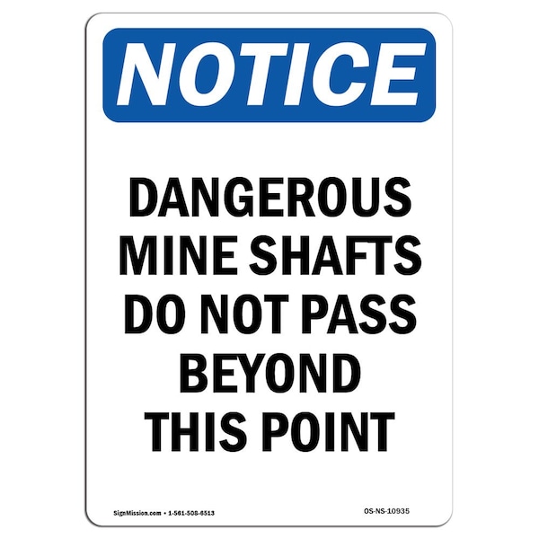Safety Sign, OSHA Notice, 18" Height, Dangerous Mine Shafts Do Not Pass Sign, Portrait